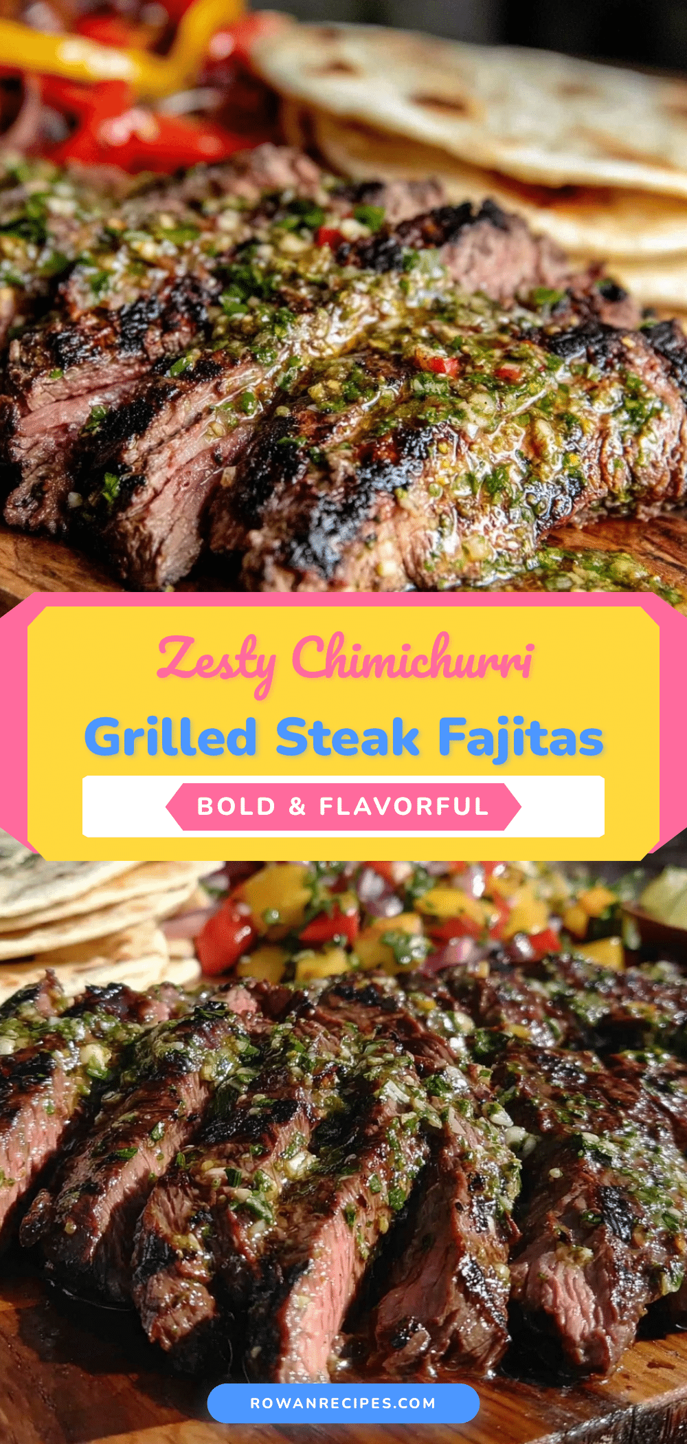 chimichurri grilled flank steak fajitas recipe